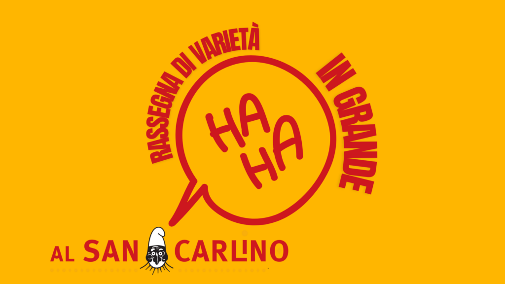 AL SAN CARLINO “VARIETÀ” Una Rassegna In Grande.